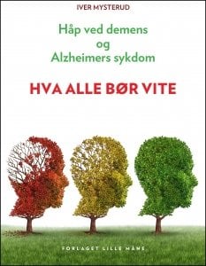 Det finnes håp ved demens og Alzheimers sykdom. Mange råd finner du i denne boken; råd som neppe legen din kjenner til. 